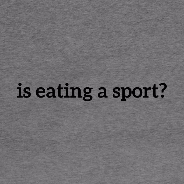 Funny Food Is Eating A Sport by RedYolk